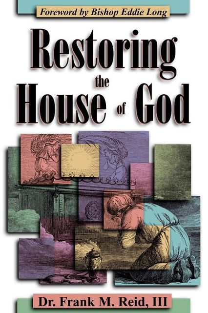 Restoring The House Of God