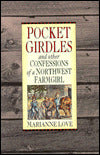 Pocket Girdles: And Other Confessions of a Northwest Farm Girl