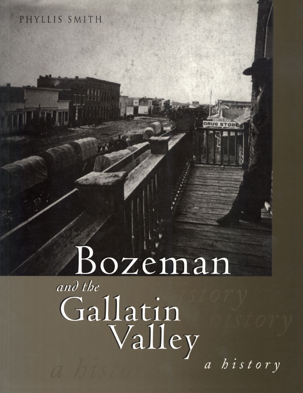 Bozeman and the Gallatin Valley: A History