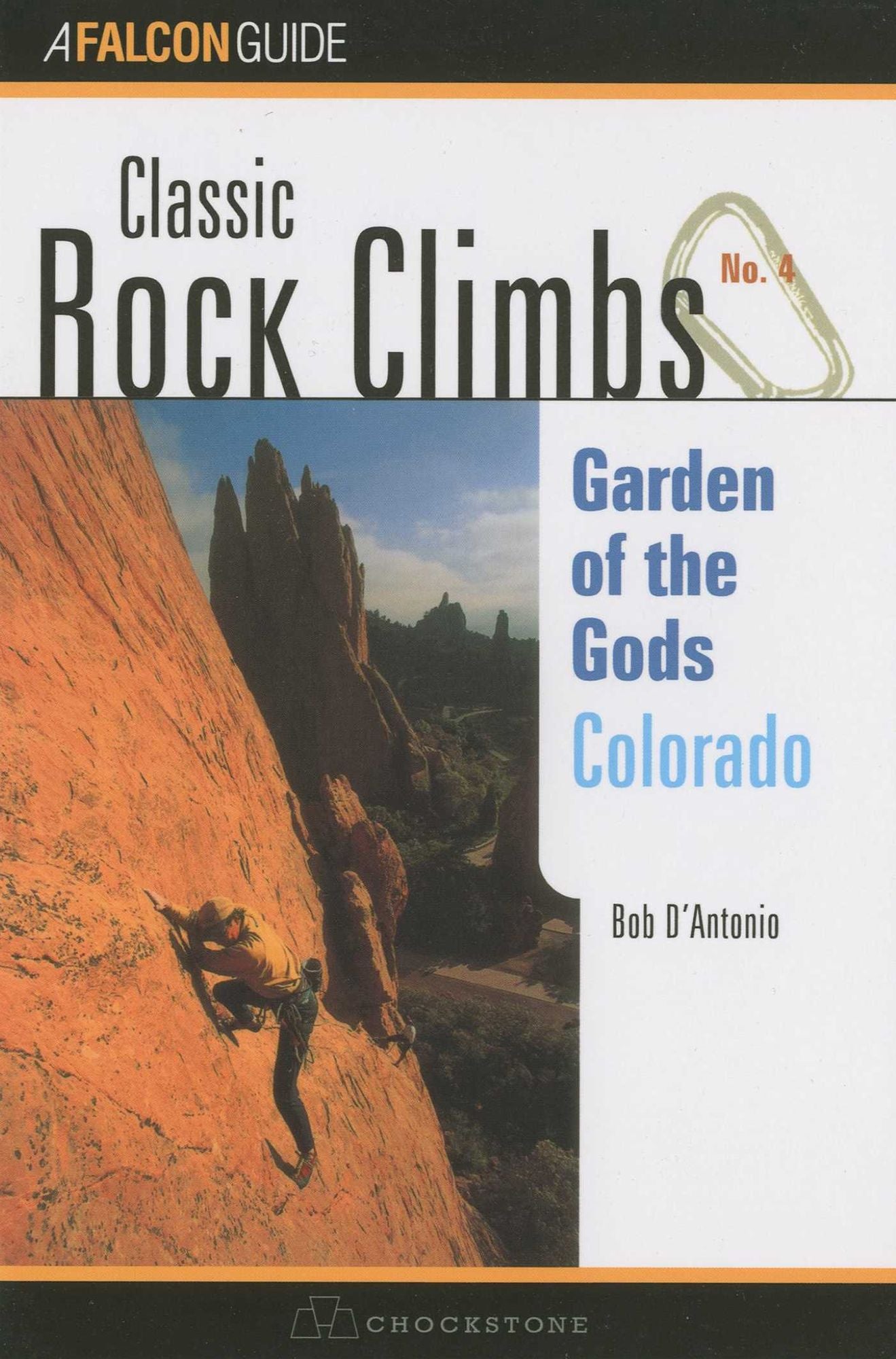 Classic Rock Climbs No. 04 Garden of the Gods, Colorado (rev)