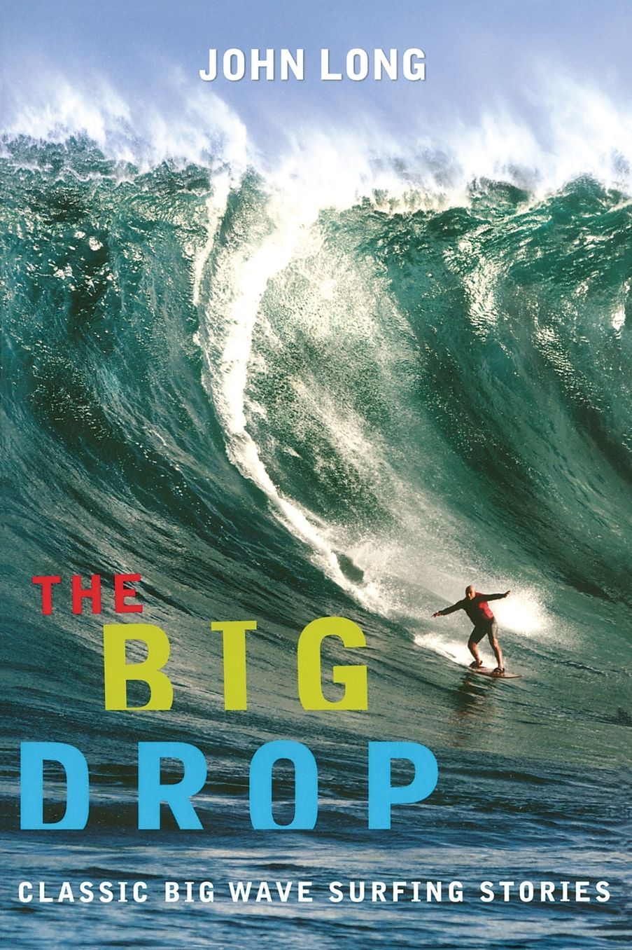 The Big Drop: Classic Big Wave Surfing