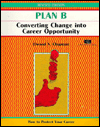 Plan B: Converting Change into Career Opportunity