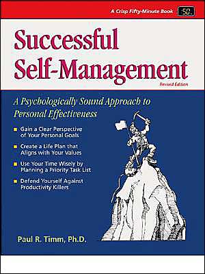 Successful Self-Management: A Psychologically Sound Approach to Personal Effectiveness