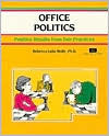 Office Politics: Positive Results From Fair Practices