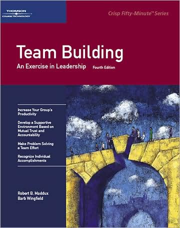 Crisp: Team Building, Fourth Edition: An Exercise in Leadership