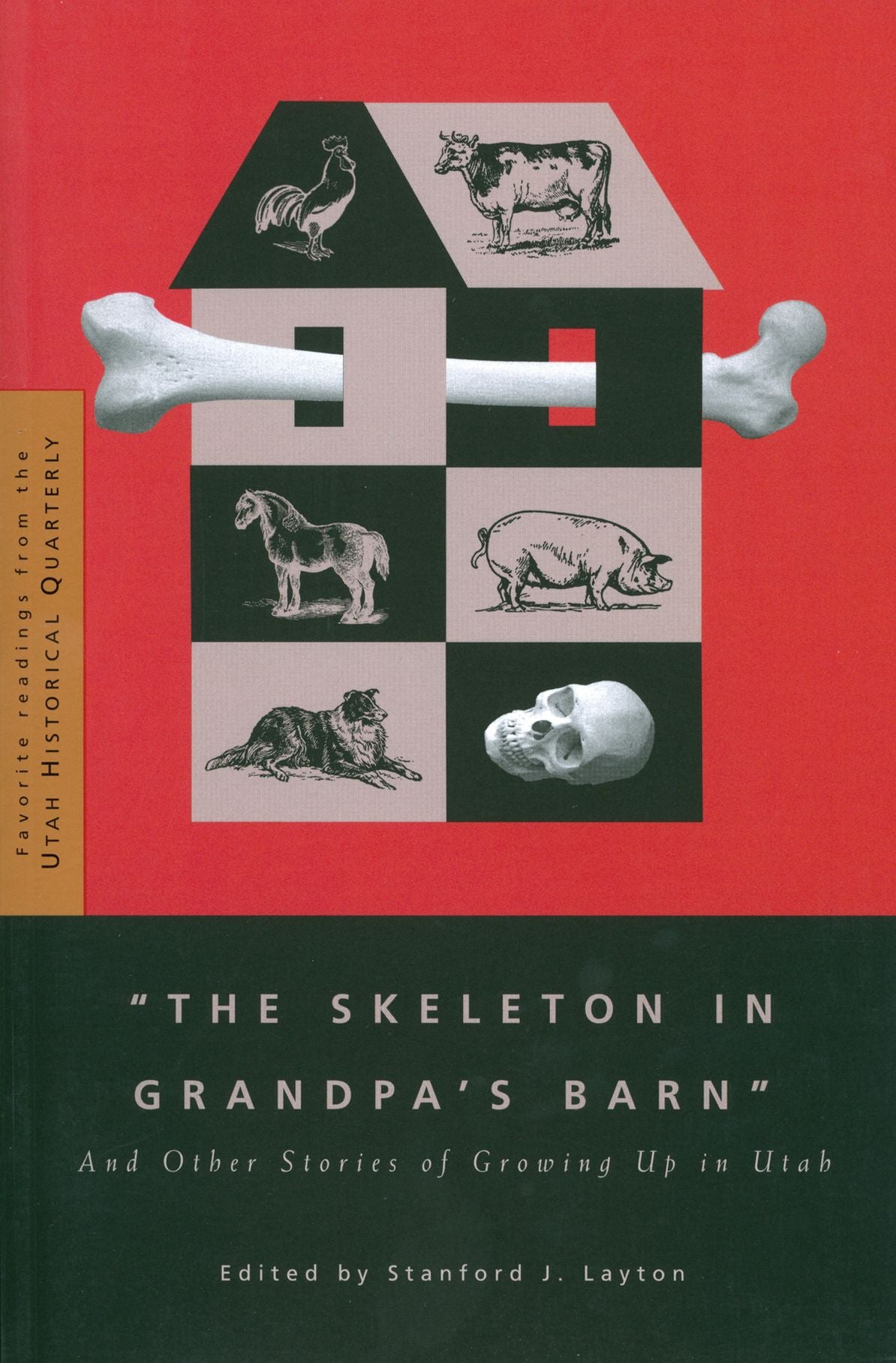 "Skeleton in Grandpa's Barn": And Other Stories of Growing Up in Utah