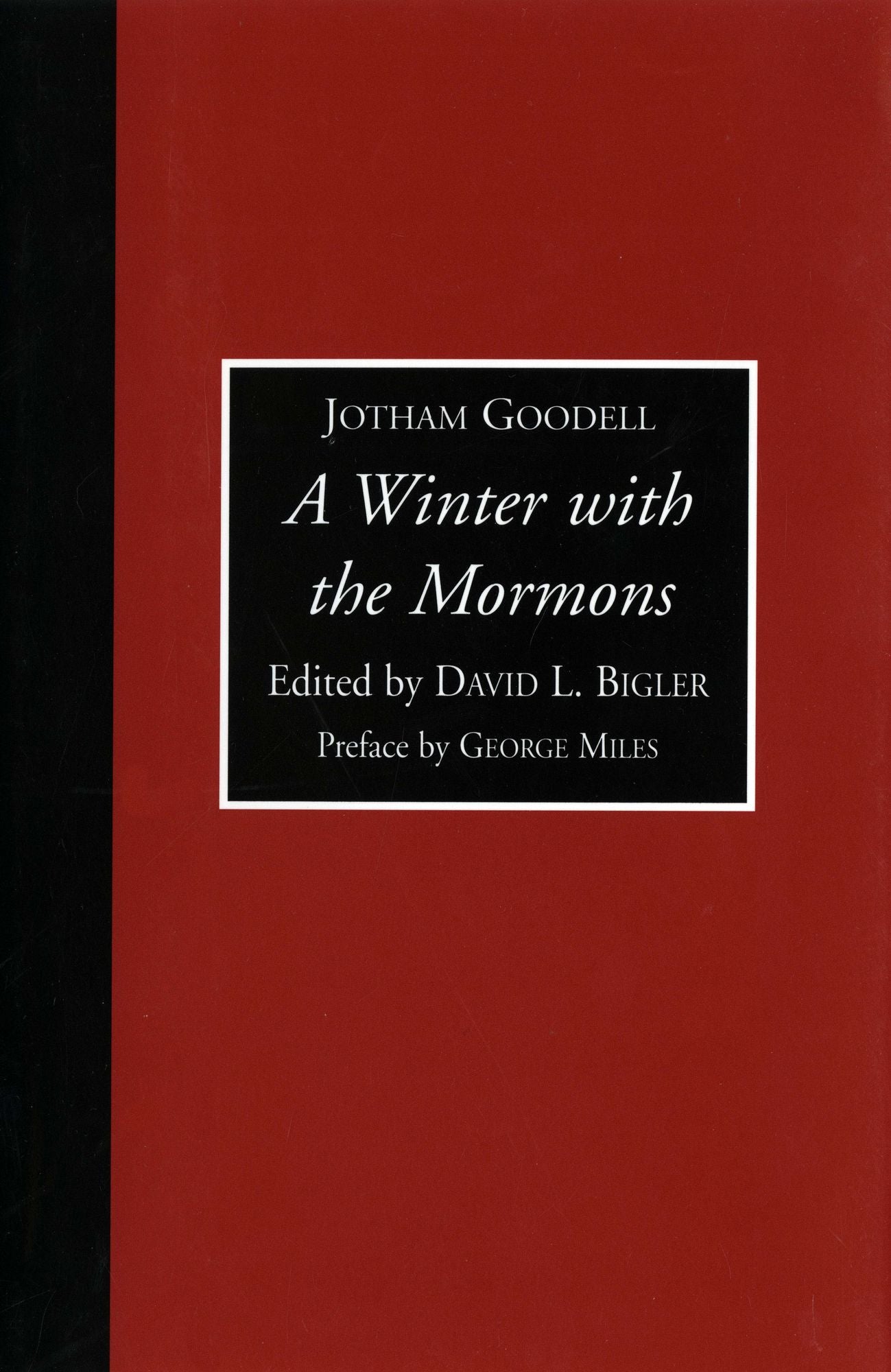 A Winter with the Mormons: The 1852 Letters of Jotham Goodel