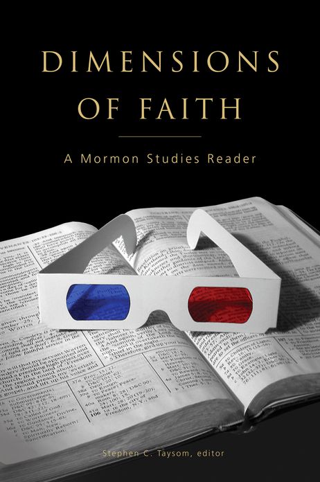 Dimention of Faith: A Mormon Studies Reader