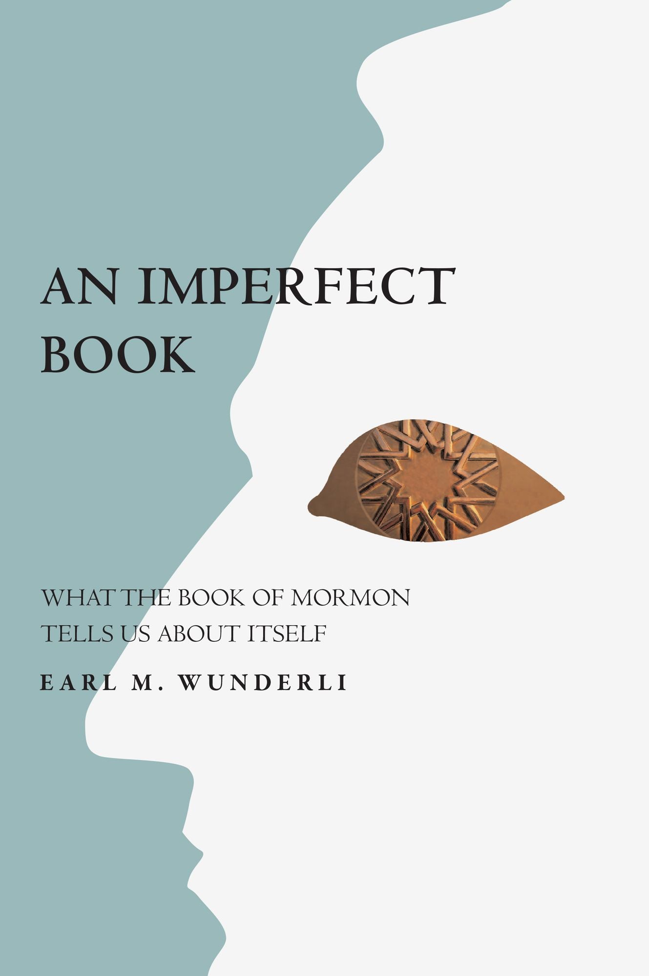 An Imperfect Book: What the Book of Mormon Tells Us about Itself