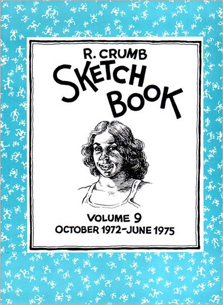 R. Crumb Sketchbook, Volume 9