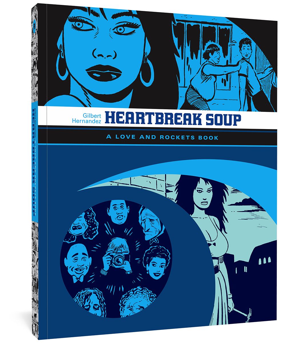 Heartbreak Soup: The First Volume of "Palomar" Stories from Love & Rockets