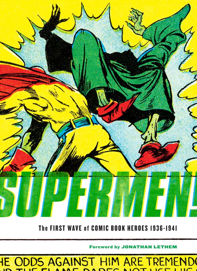 Supermen!: The First Wave of Comic-Book Heroes 1939-1941