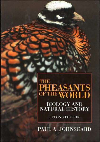 Pheasants of the World: Biology and Natural History