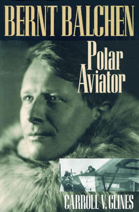 Bernt Balchen: Polar Aviator