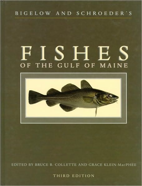 Bigelow and Schroeder's Fishes of the Gulf of Maine, Third Edition: Bigelow and Schroeder's Fishes of the Gulf of Maine, Third Edition
