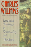 Charles Williams: Essential Writings in Spirituality and Theology