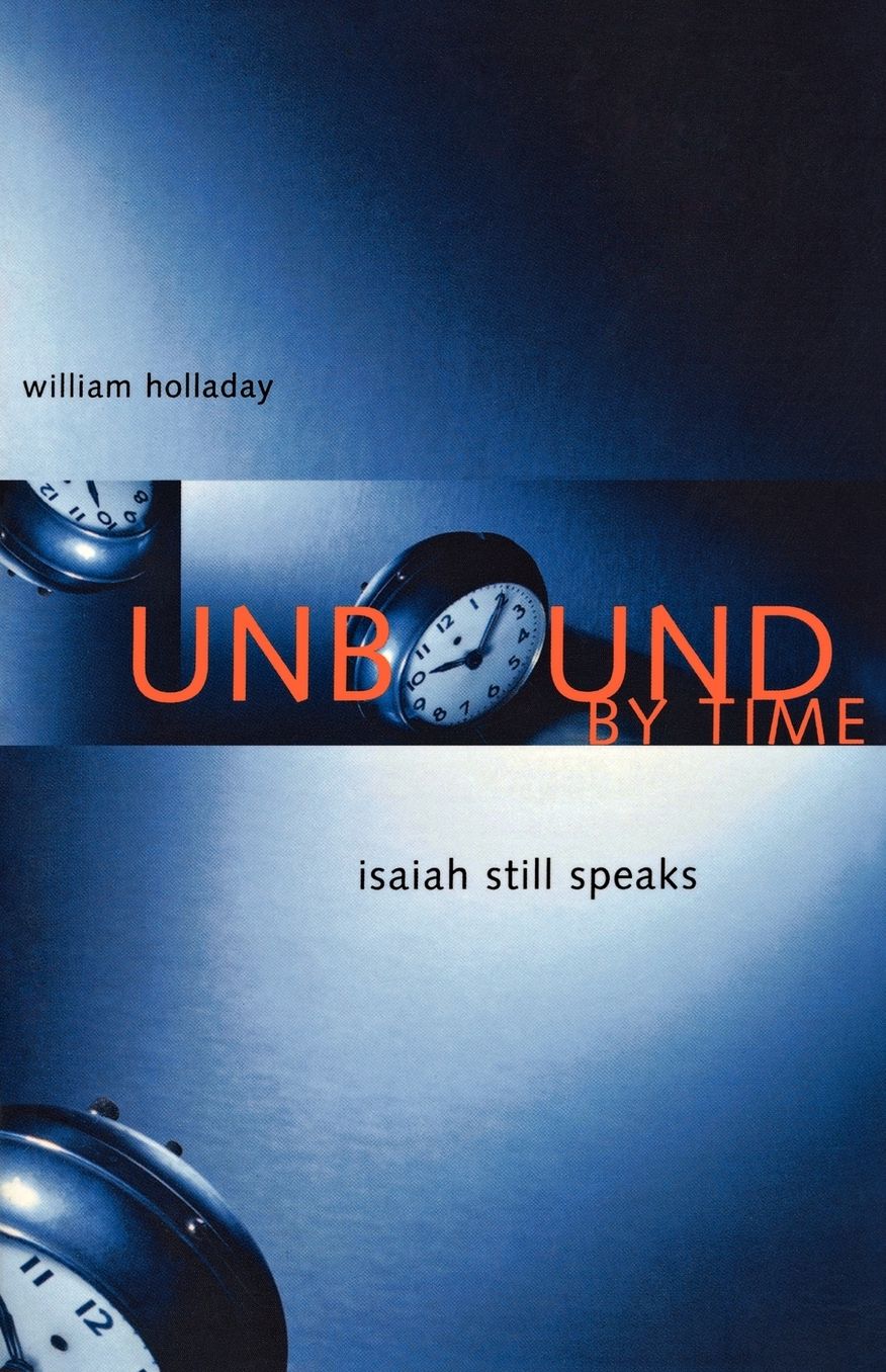 Unbound by Time: Isaiah Still Speaks