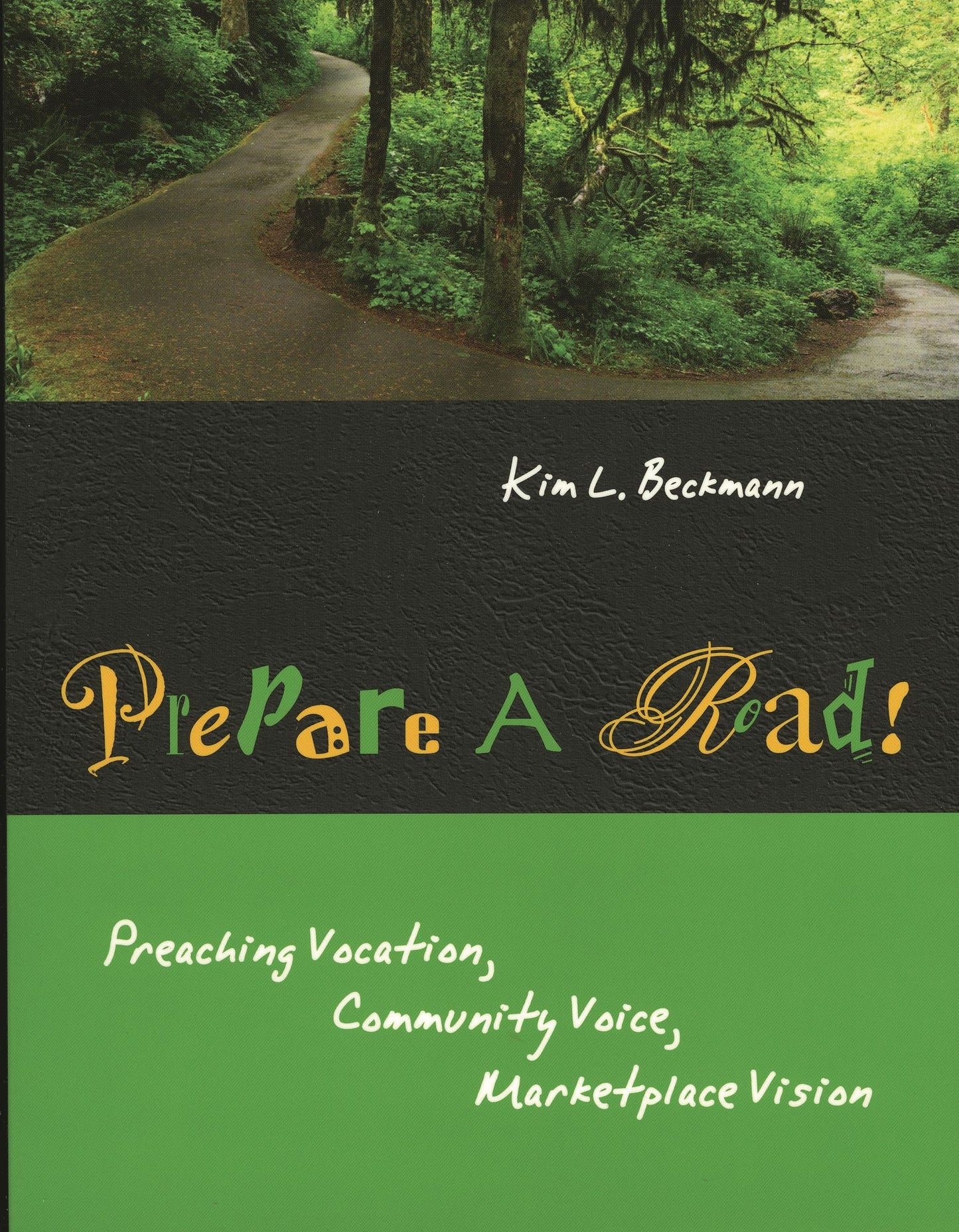 Prepare a Road!: Preaching Vocation, Community Voice, Marketplace Vision