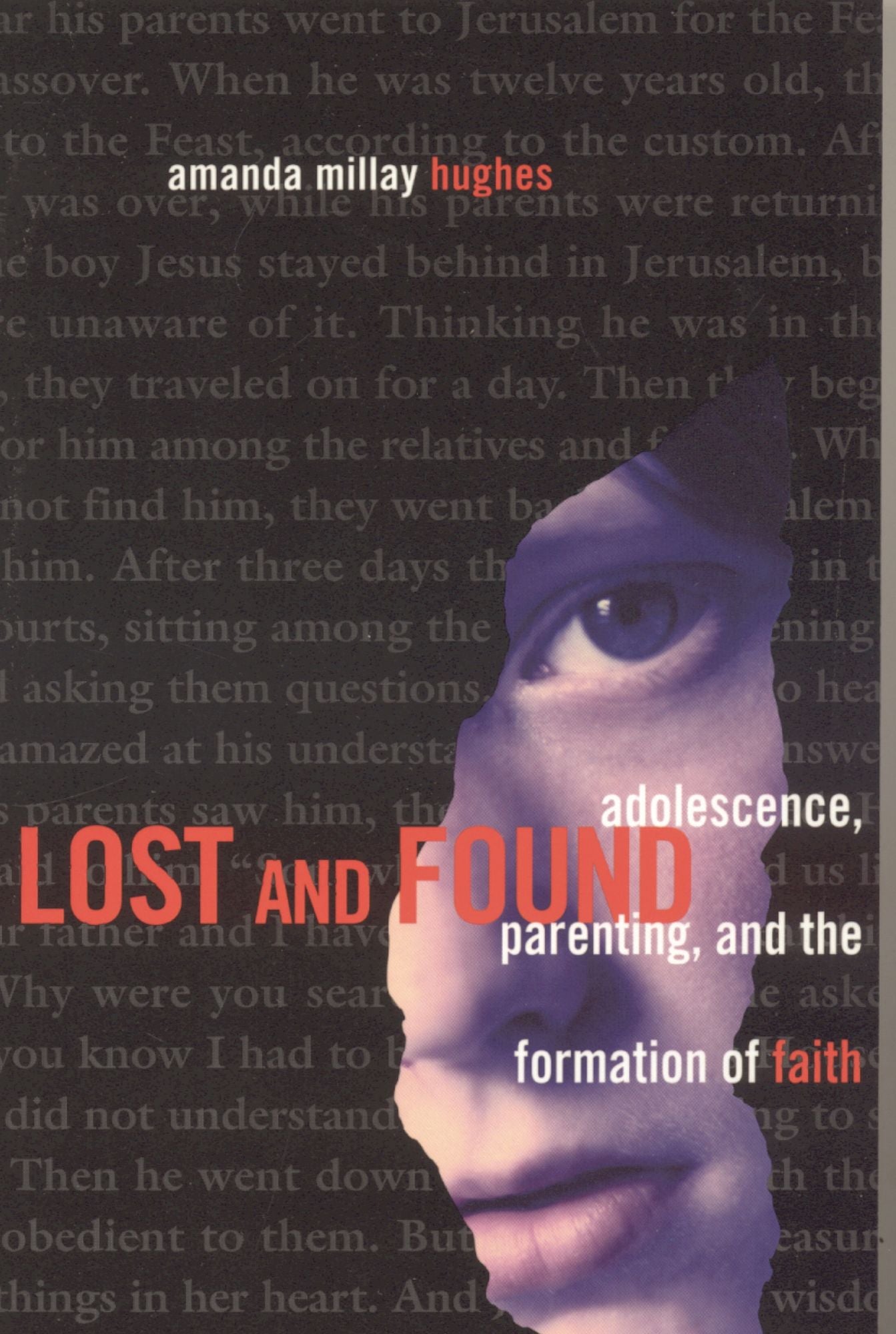 Lost and Found: Adolescence, Parenting, and the Formation of Faith