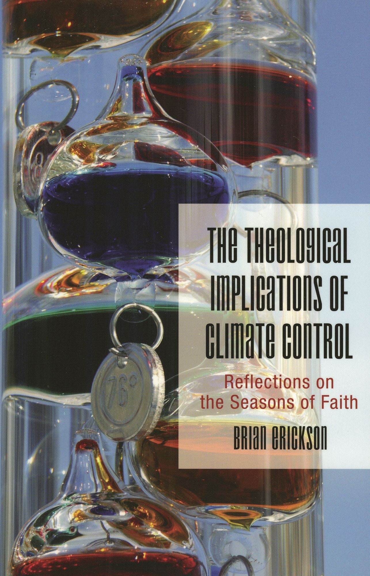 The Theological Implications of Climate Control: Reflections on the Seasons of Faith