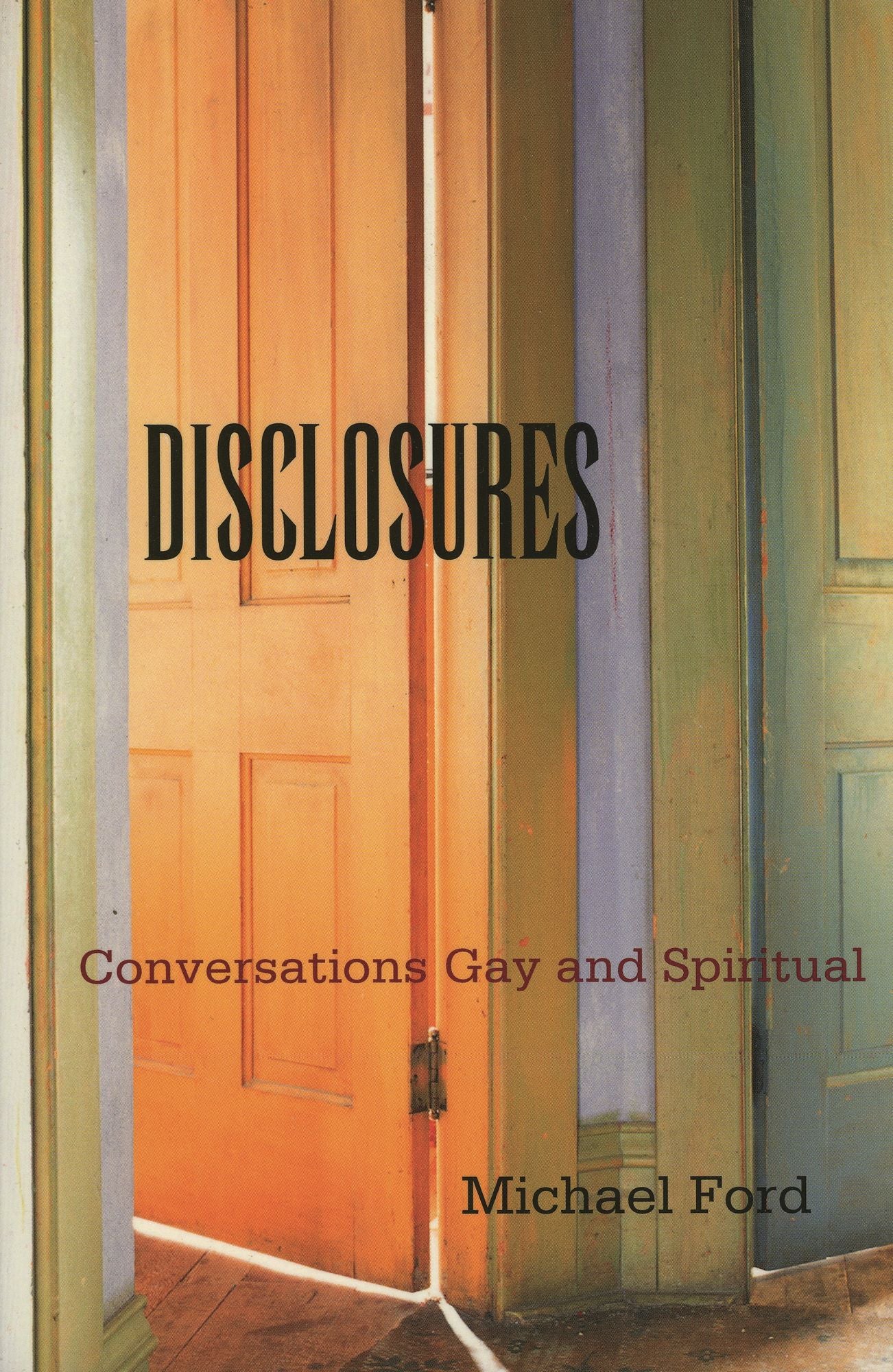 Disclosures: Conversations Gay and Spiritual