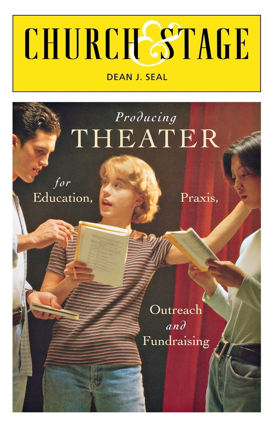 Church and Stage: Production Theater for Education, Praxis, Outreach, and Fundraising
