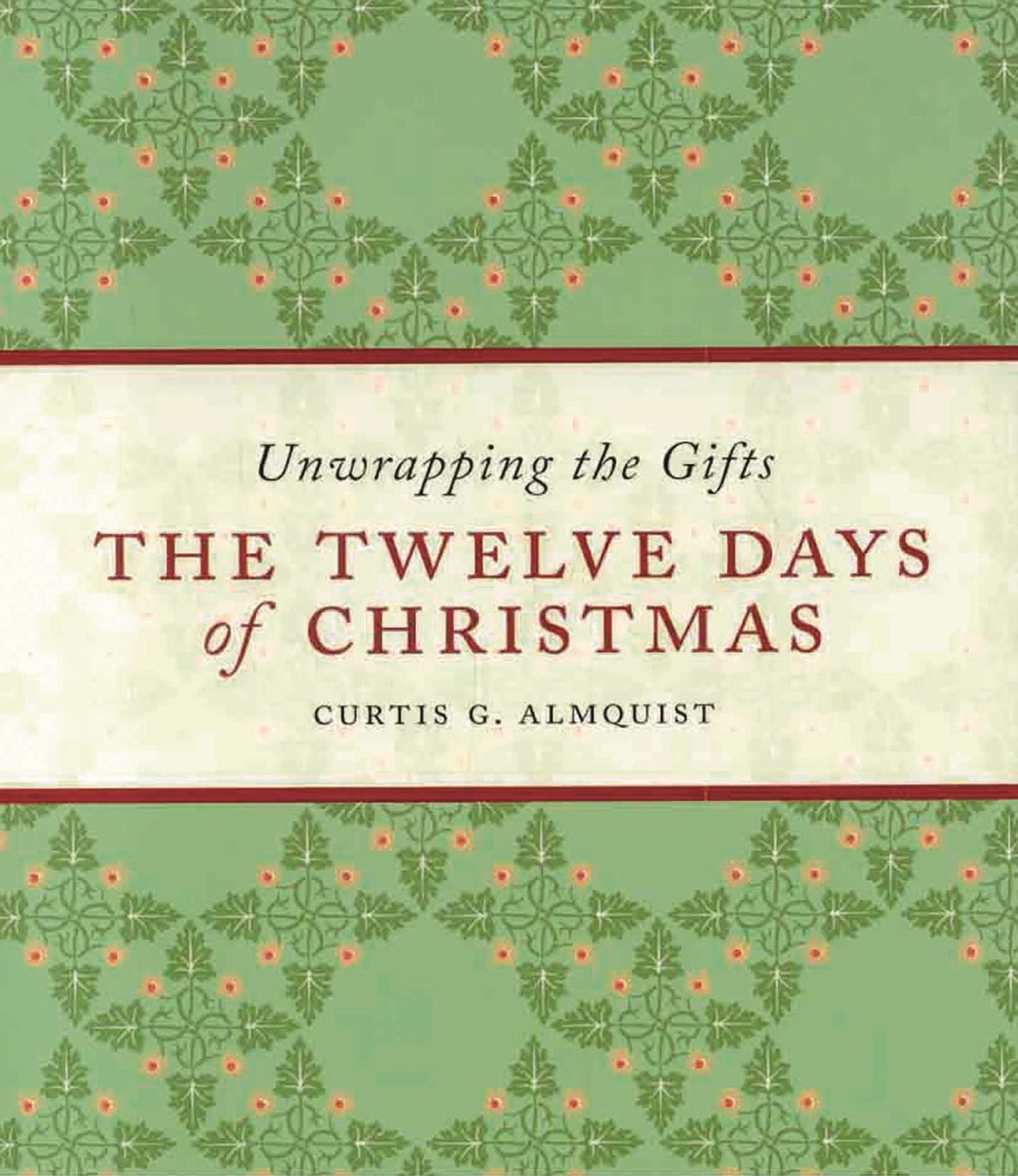 Twelve Days of Christmas: Unwrapping the Gifts