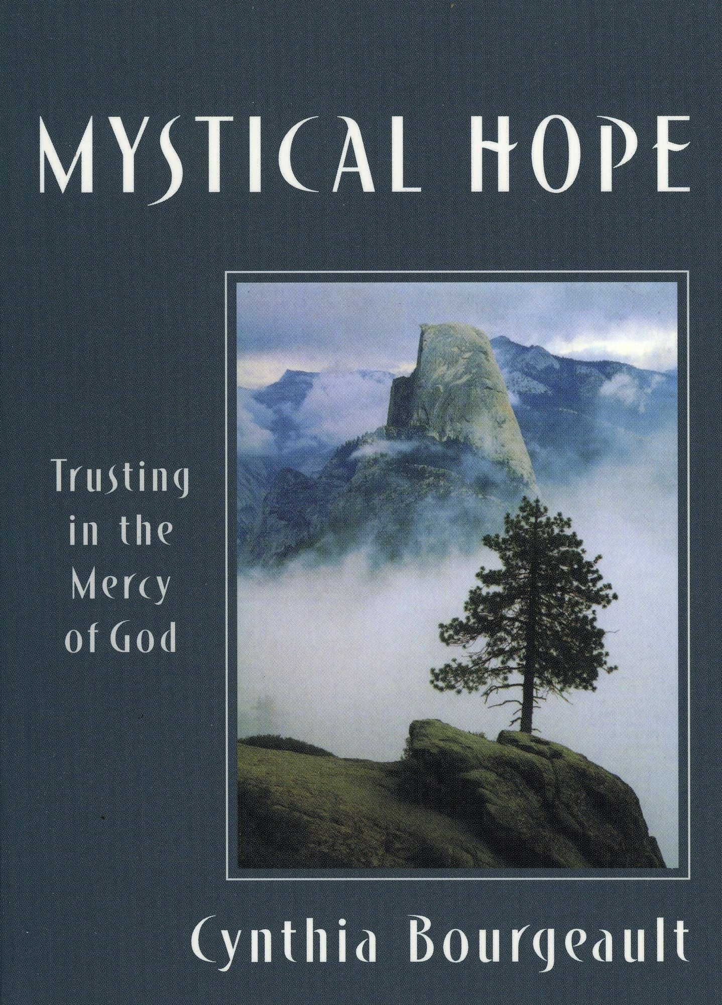 Mystical Hope: Trusting in the Mercy of God