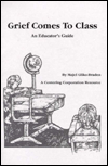 Grief Comes to Class: An Educator's Guide