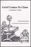 Grief Comes to Class: An Educator's Guide