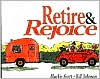 Retire and Rejoice