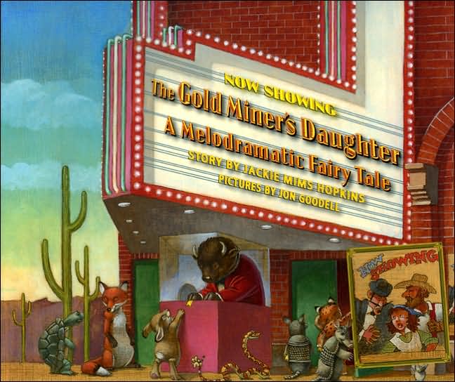 The Gold Miner's Daughter: A Melodramatic Fairy Tale