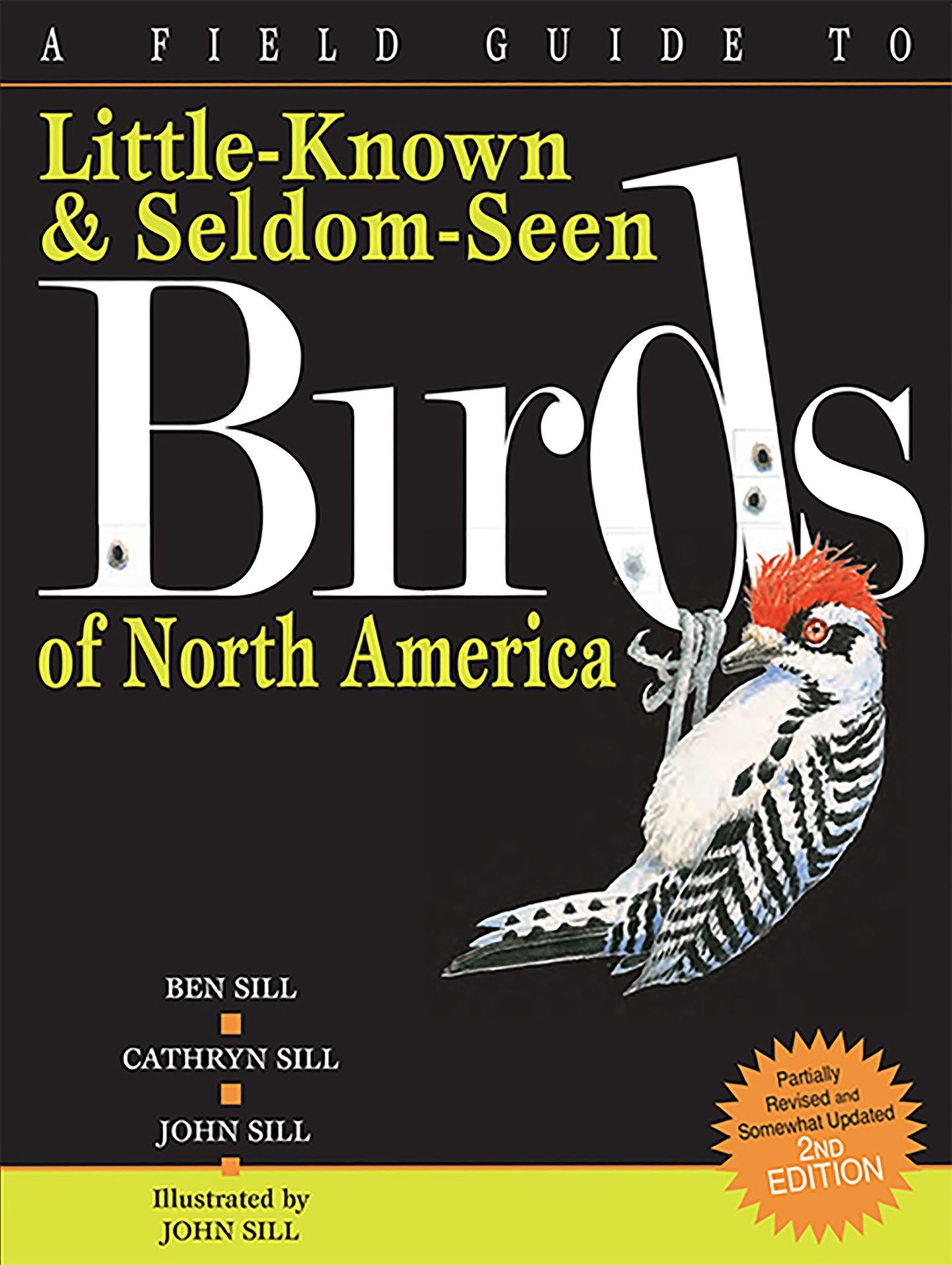 A Field Guide to Little Known and Seldom Seen Birds of North America (2nd edition)