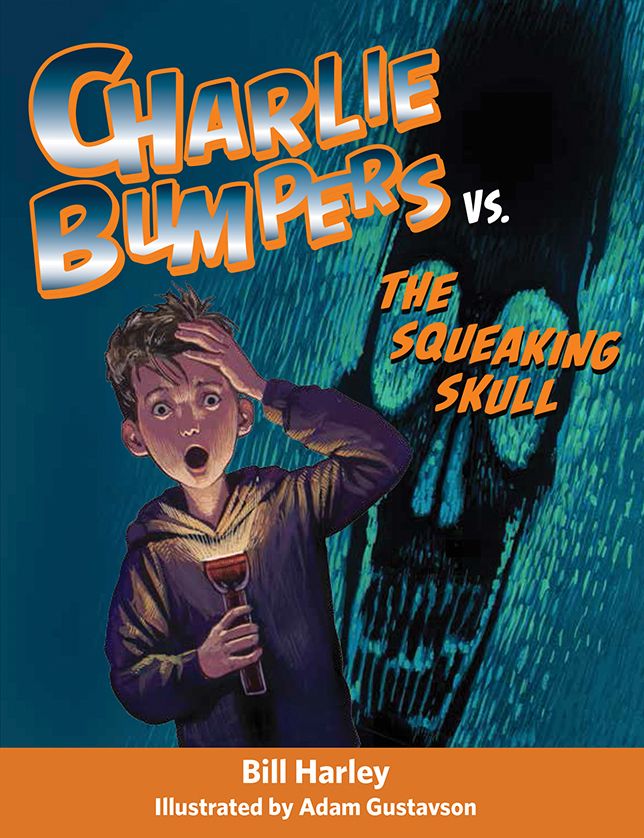 Charlie Bumpers vs. the Squeaking Skull (Charlie Bumpers Series)