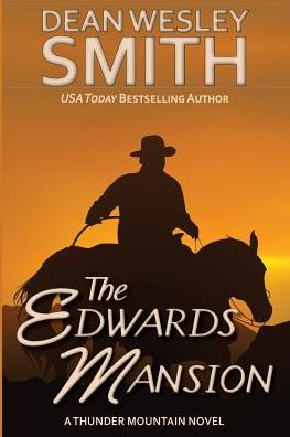The Edwards Mansion: A Thunder Mountain Novel