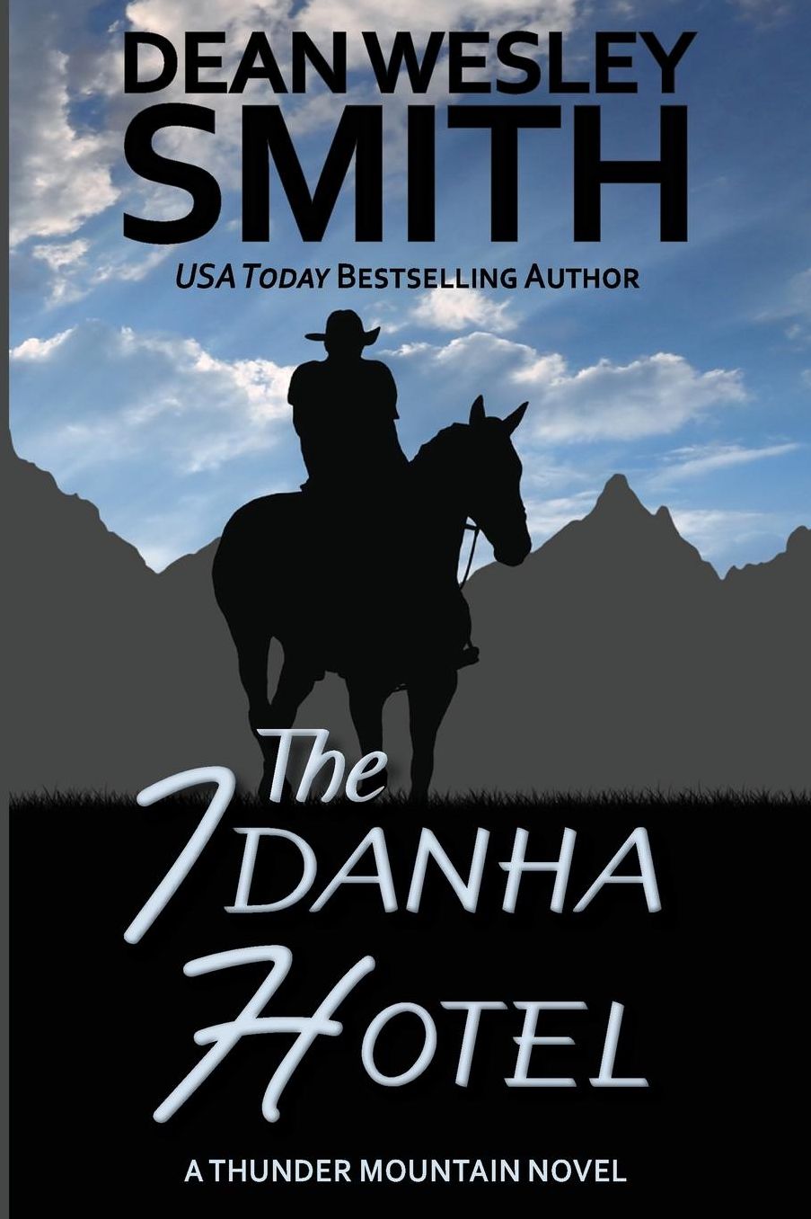 The Idanha Hotel: A Thunder Mountain Novel