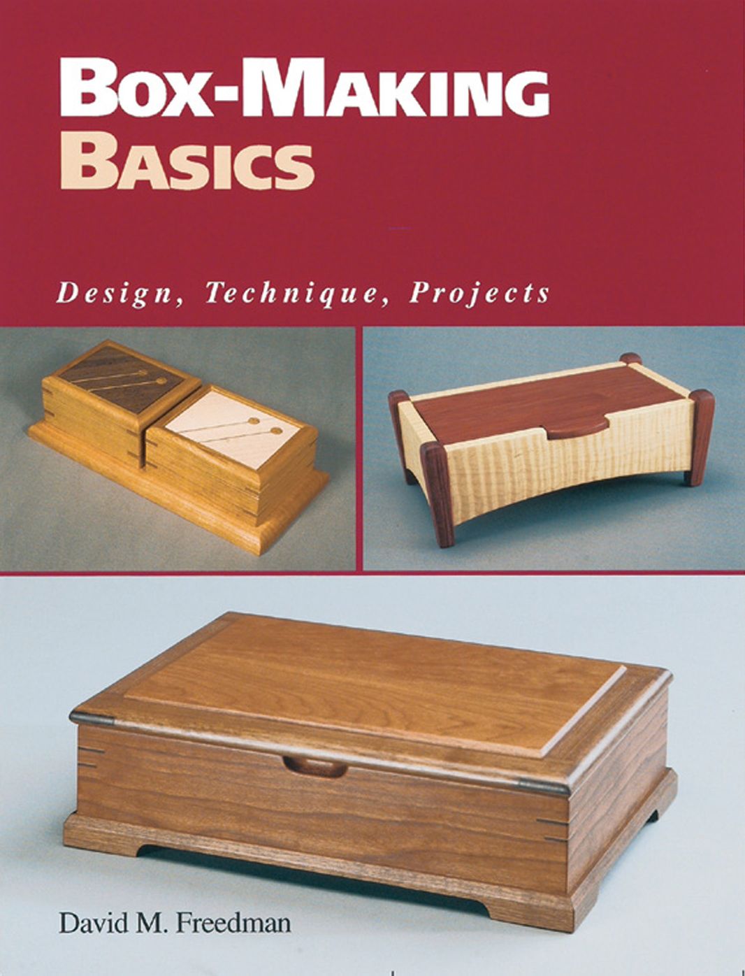 Box-Making Basic: Design, Technique, Projects
