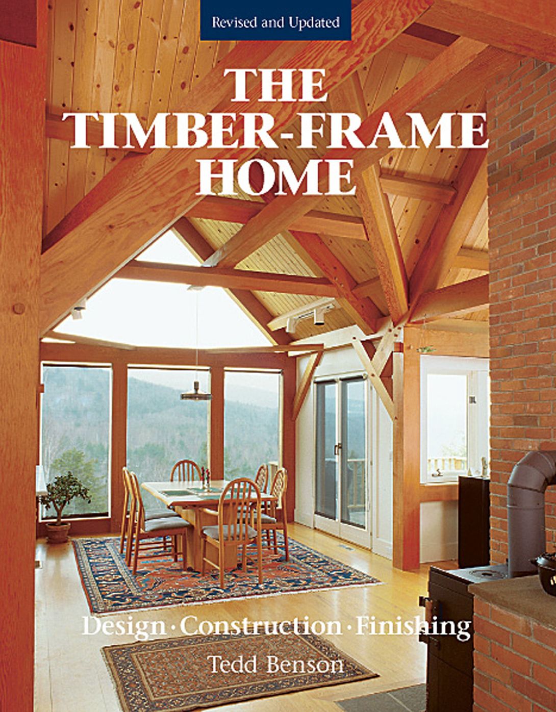 The Timber-Frame Home: Design Construction and Finishing