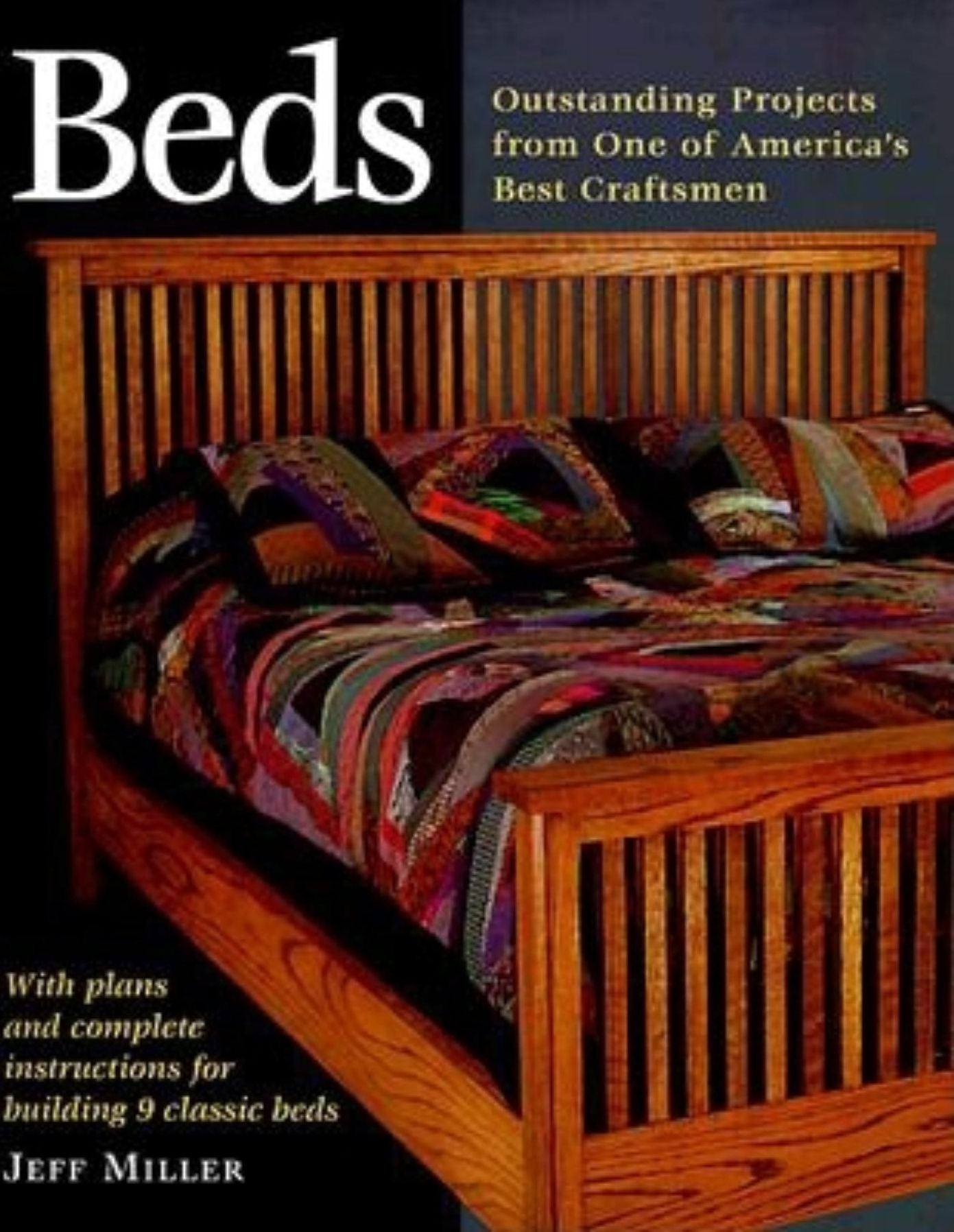 Beds: Outstanding Projects from One of America's Best Craftsmen