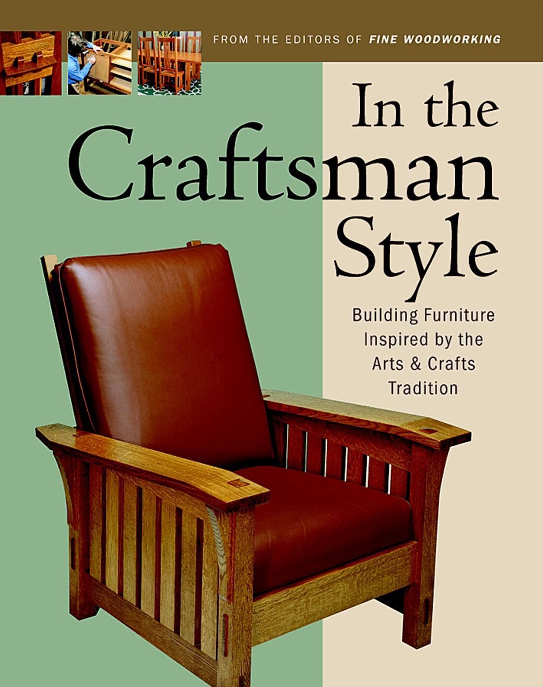 In the Craftsman Style: Building Furniture Inspired by the Arts and Crafts Tradition