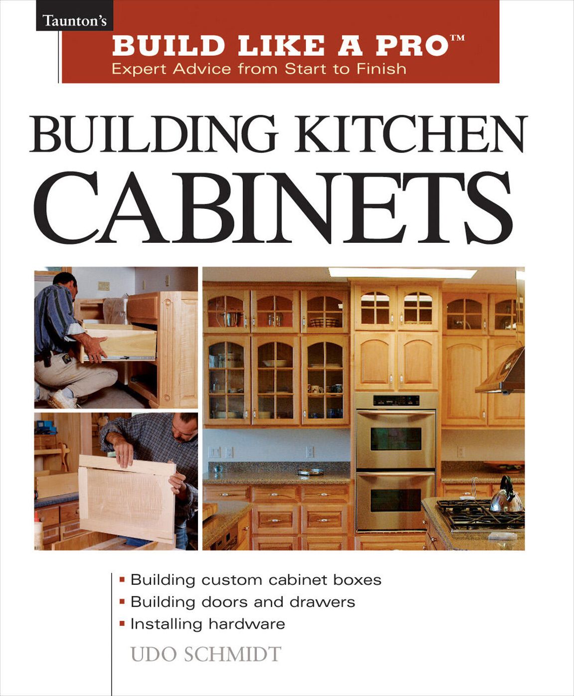 Building Kitchen Cabinets (Build Like a Pro Series)