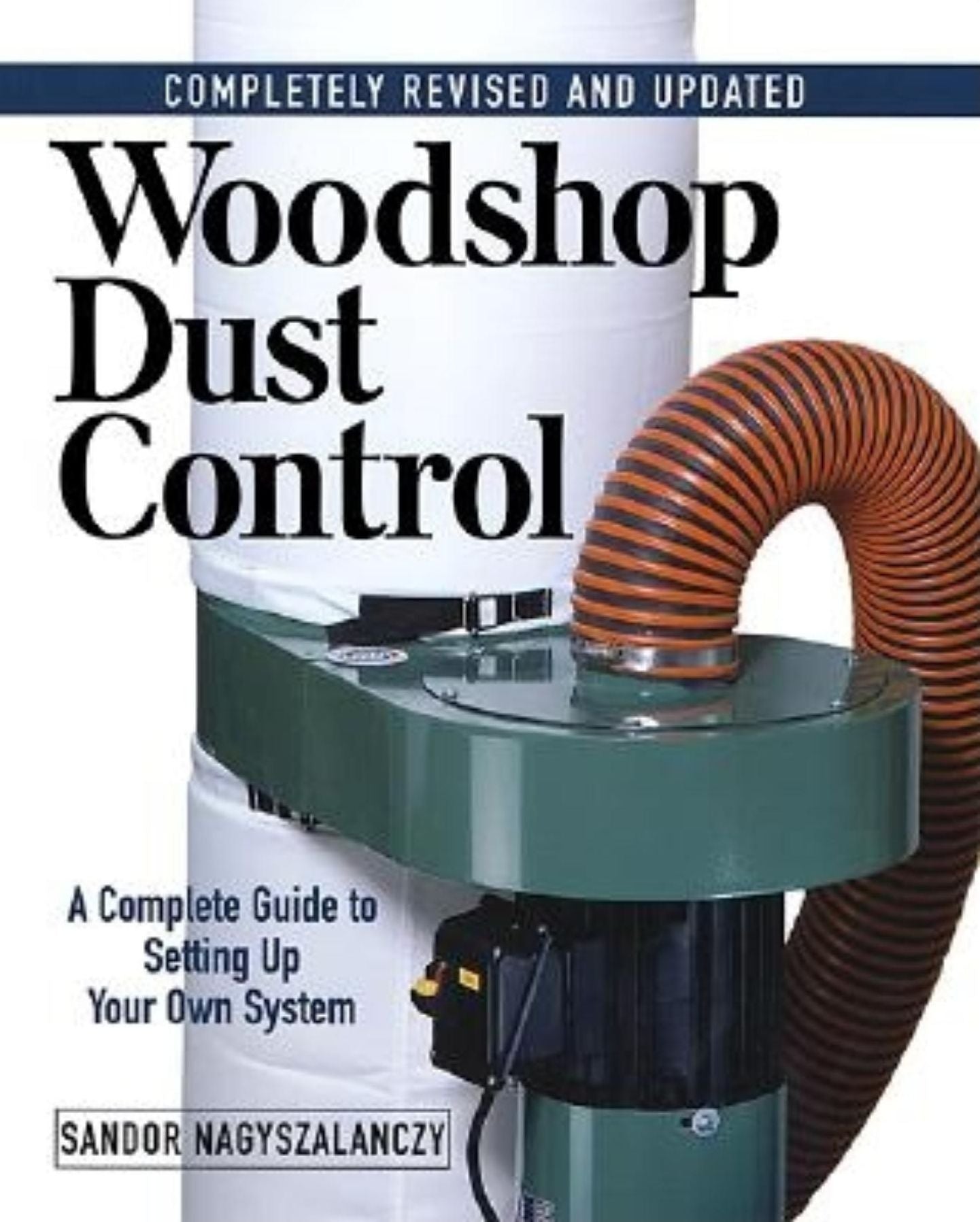 Woodshop Dust Control: A Complete Guide to Setting up Your Own System