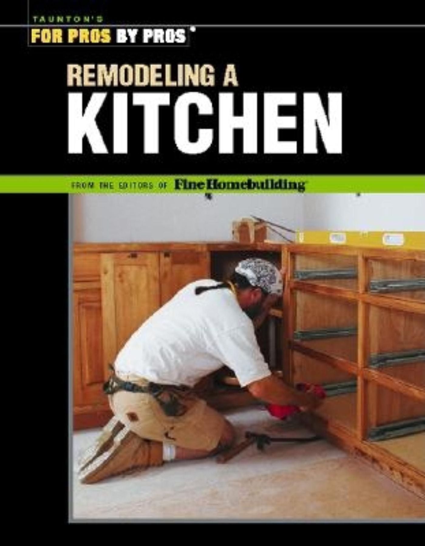 Renovating a Kitchen (For Pros by Pros Series)