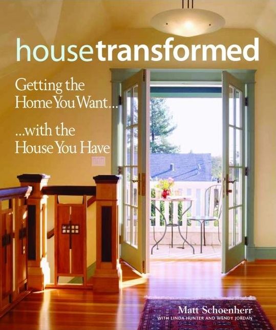 House Transformed: Getting the Home You Want...with the House You Have