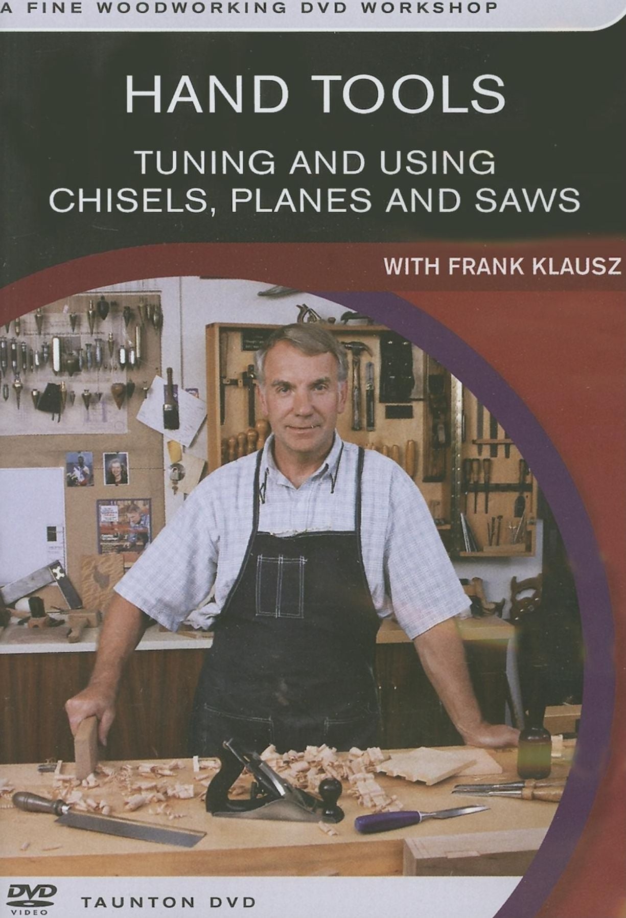 Hand Tools: Tuning and Using Chisels, Planes and Saws