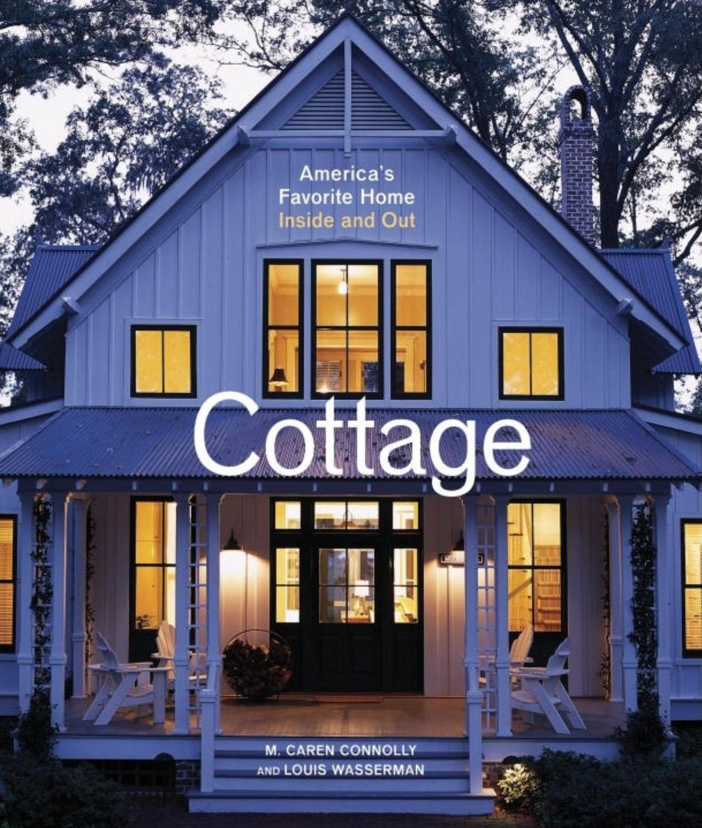 Cottage: America's Favorite Home Inside and Out
