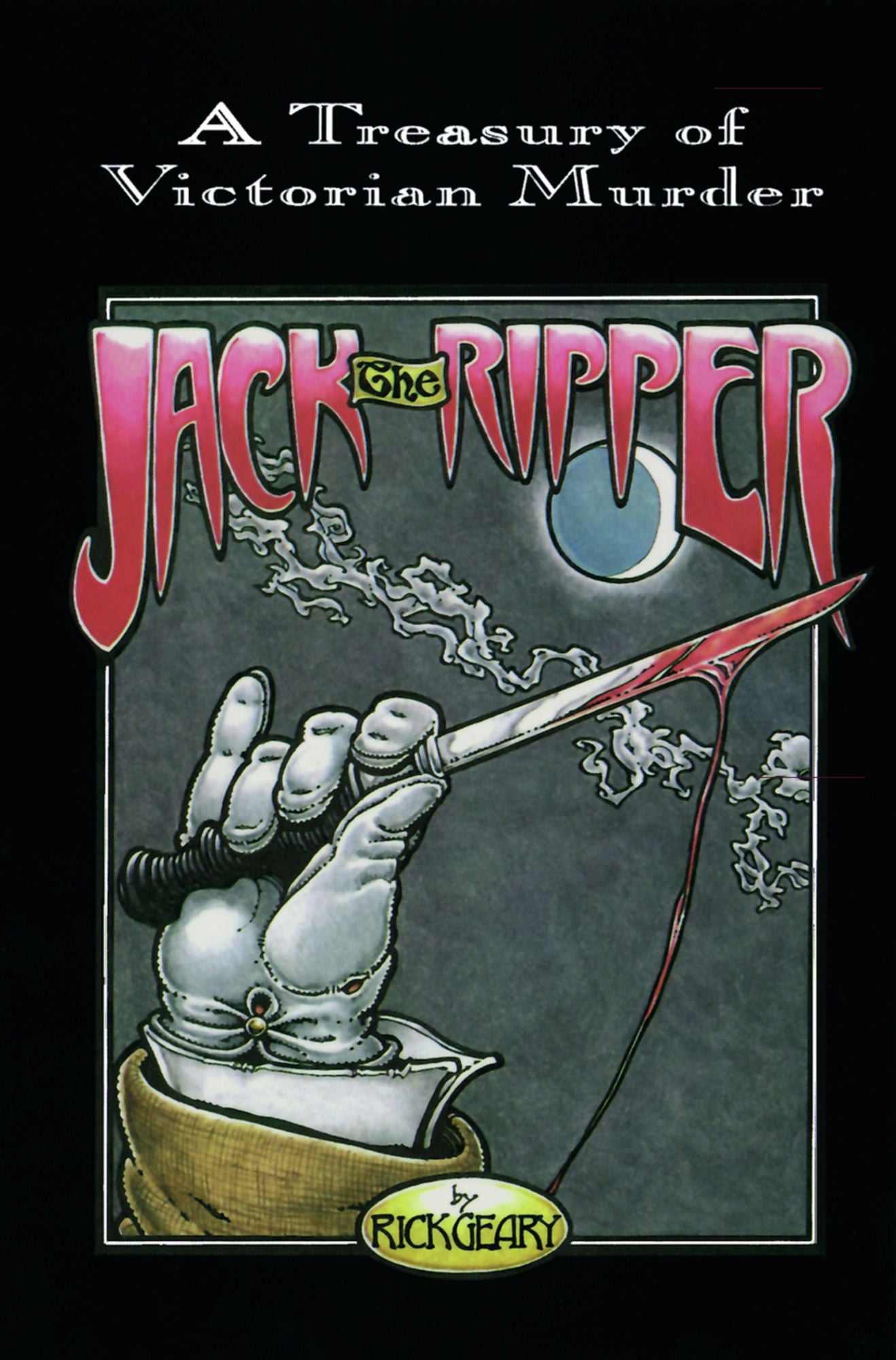 Jack The Ripper (A Treasury of Victorian Murder Series): A Journal of Whitechapel Murders 1888-1889