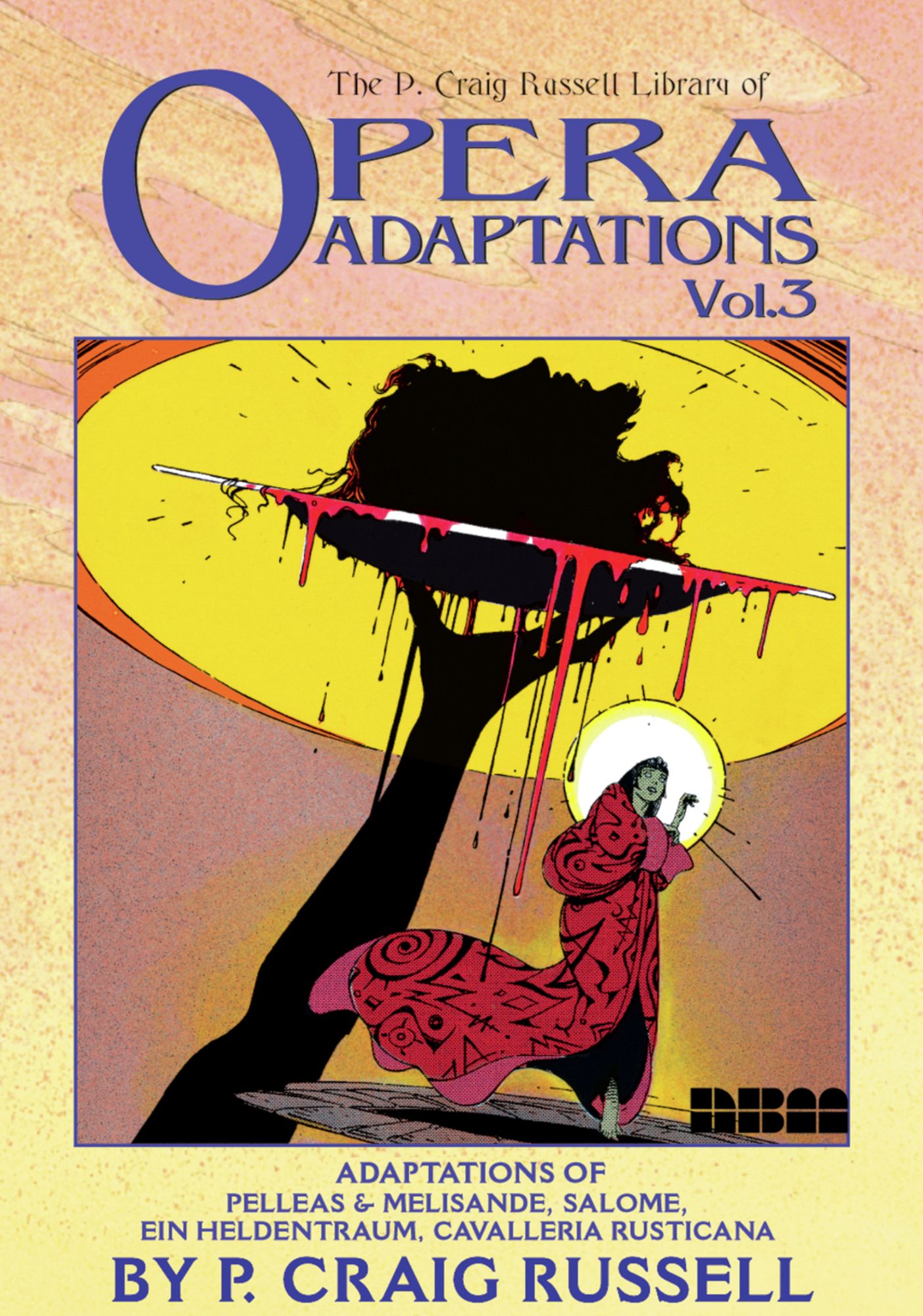 P. Craig Russell Library of Opera Adaptations, Vol. 3: Pelleas and Melisande, Salome, Cavalleria Rusticana