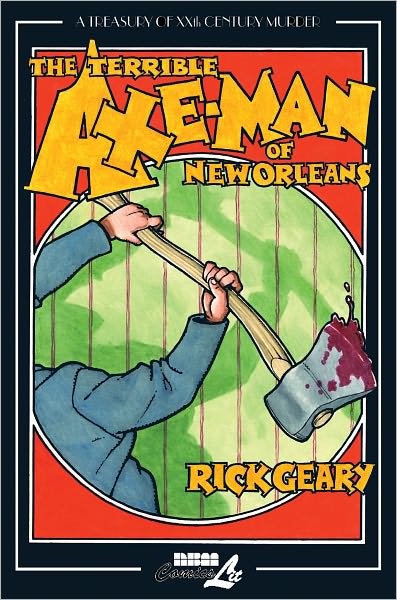 The Terrible Axe-Man of New Orleans: A Treasury of XXth Century Murder