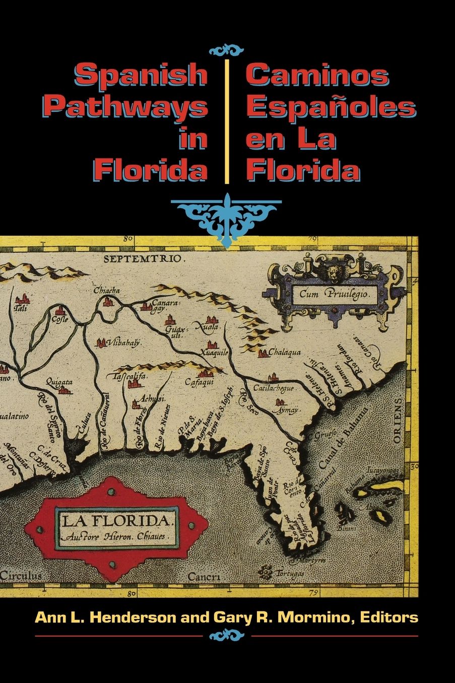 Spanish Pathways in Florida - Los Caminos Espanoles En la Florida: 1492-1992